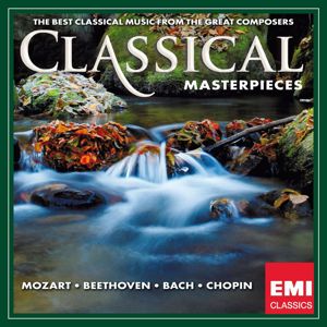 Various Artists: Classical Masterpieces [The Best Classical Music From the Great Composers] (The Best Classical Music From the Great Composers)