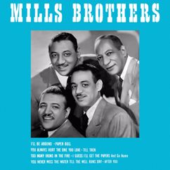 The Mills Brothers: I Guess I'll Get the Papers and Go Home