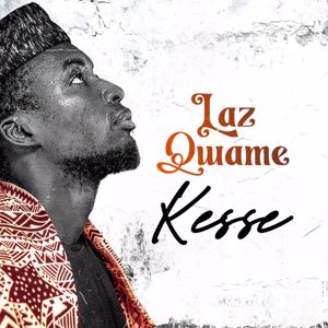 Laz qwame: Kesse