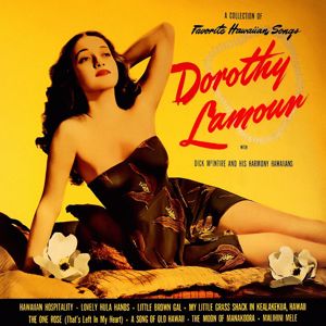 Dorothy Lamour: A Collection of Favorite Hawaiian Songs