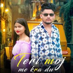 Sunny Baghel: Teri Moj Me Kra Du