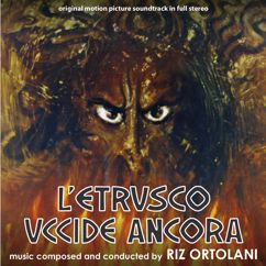 Riz Ortolani: L'Etrusco Uccide Ancora, Seq. 1 (Titoli)