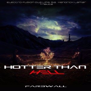 Farbwall: Hotter Than Hell