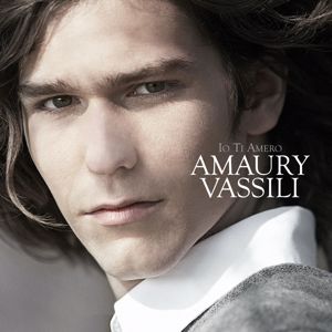 Amaury Vassili: Io Ti Amero