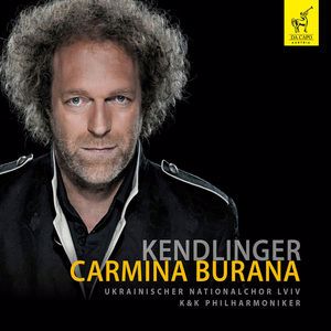 Matthias Georg Kendlinger & K&K Philharmoniker, Ukrainischer Nationalchor Lviv, Vasyl Yatsyniak: Carmina Burana: No. 3, Veris leta facies