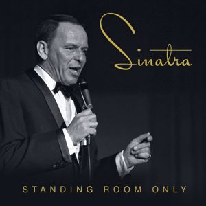 Frank Sinatra: Standing Room Only