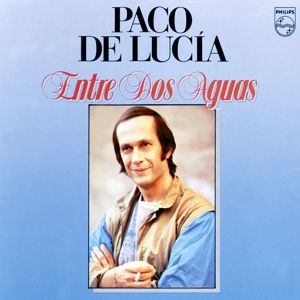Paco de Lucía: Entre Dos Aguas