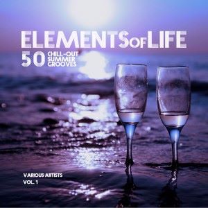 Various Artists: Elements of Life (50 Chill out Summer Grooves), Vol. 1