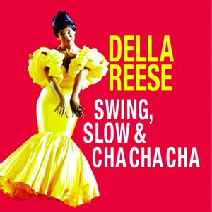 Della Reese: Swing, Slow & Cha Cha Cha