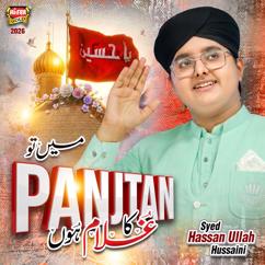 Syed Hassan Ullah Hussaini: Main To Panjtan Ka Ghulam Hoon