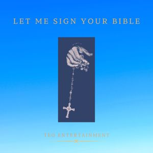 Teo Entertainment: Let Me Sign Your Bible