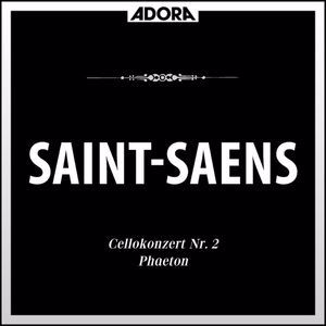 Various Artists: Saint-Saëns: Celloconzert No. 2, Op. 62 - Phaeton, Op. 39