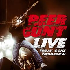 Peer Günt: Live Today, Gone Tomorrow