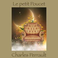 Alain Couchot: Partie 7, Le petit Poucet, Conte de Charles Perrault(Livre audio)