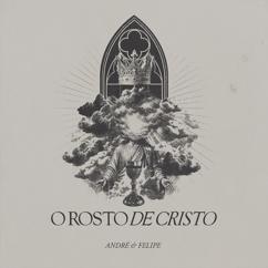 André e Felipe: O Rosto de Cristo