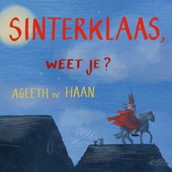 Ageeth De Haan, Sinterklaasliedjes, Sinterklaas: Sinterklaas Op Het Dak