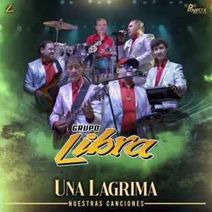 Grupo Libra: Una Lágrima