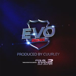 Cuurley: EVO (Original Motion Picture Soundtrack From "Polis Evo 2 Jaga Jaga Boh") (Remix)