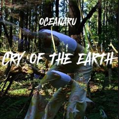 OCEANARU: Cry of the Earth