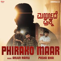 Arjun Ramu, Pasha Bhai & Mohammed Imraz Ahmed: Phirako Maar (From "Maryade Prashne")