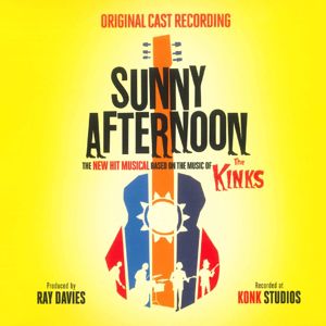 Original London Cast of Sunny Afternoon: Sunny Afternoon (The New Hit Musical Based on the Music of The Kinks)