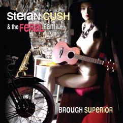 Stefan Cush & The Feral Family: Old Pair Of Shoes