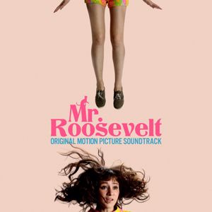 Various Artists: Mr. Roosevelt (Original Motion Picture Soundtrack)