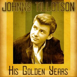 Johnny Tillotson: His Golden Years (Remastered)