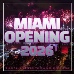 Various Artists: MIAMI OPENING 2026 (THE ULTIMATE TECHNO EDITION)