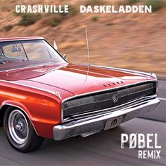 Crashville, Daskeladden: Pøbel - Remix