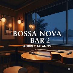 Andrey Talanov: Bossa NOVA BAR 2