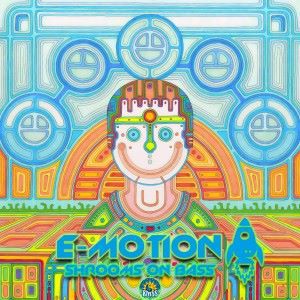E-Motion: Shrooms on Bass