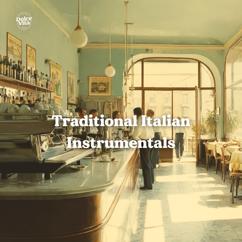 Dolce Vita: Traditional Italian Instrumentals