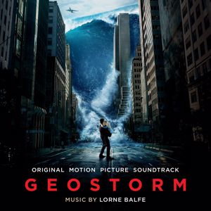 Lorne Balfe: Geostorm (Original Motion Picture Soundtrack)