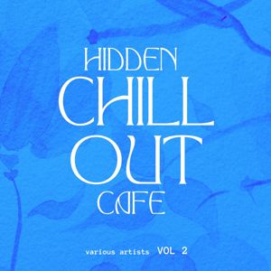 Various Artists: Hidden Chill out Cafe, Vol. 2