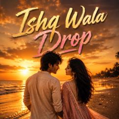 Villager Verma: Ishq Wala Drop
