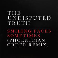 The Undisputed Truth: Smiling Faces Sometimes (Phoenician Order Remix)
