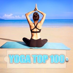 Various Artists: Yoga Top 100, Vol. 3