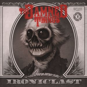 The Damned Things: Ironiclast