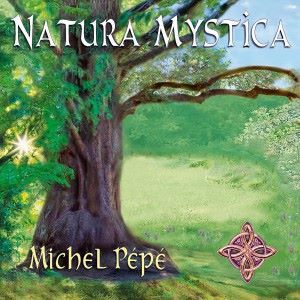 Michel Pépé: Natura mystica