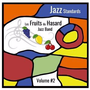 Les Fruits du Hasard: Jazz Standards, Vol. 2