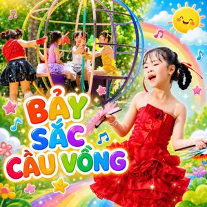 Bé Diễm My: Bảy Sắc Cầu Vồng