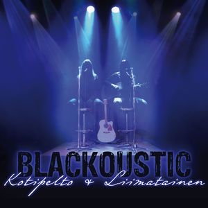 Kotipelto & Liimatainen: Blackoustic