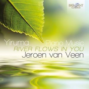 Jeroen van Veen: Yiruma: Piano Music "River Flows in You"