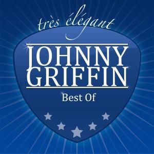 Johnny Griffin: Best Of