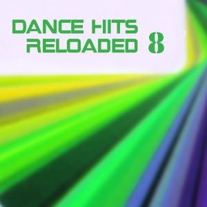 Various Artists: Dance Hits Reloaded 8