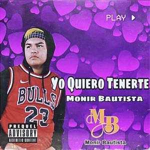 Monir Bautista: Yo Quiero Tenerte