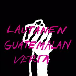 Various Artists: Lautanen Guatemalan Verta (Reissue)