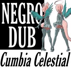 Negro Dub: Danza Celestial