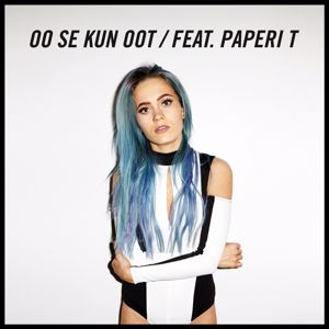 SANNI, Paperi T: Oo se kun oot (feat. Paperi T)